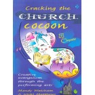 Cracking The Church Cocoon by Mandy Watsham & Nicki Matthews